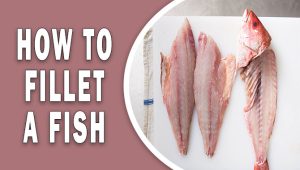 How To Fillet A Fish